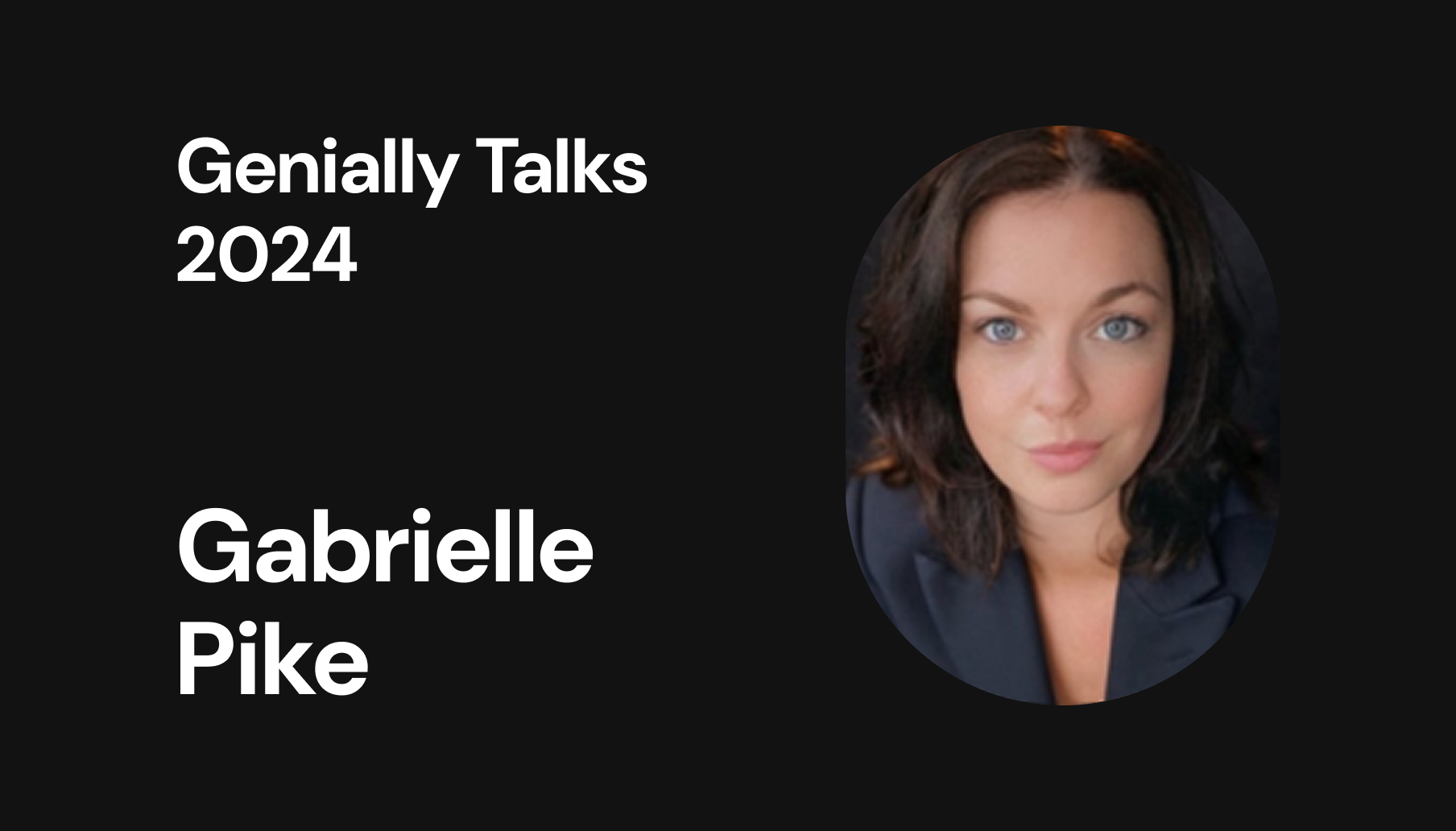 Genially talks - Gabrielle Pike